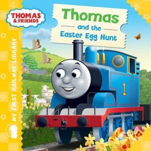 The My First Railway Library: Thomas and the Easter Egg Hunt by Various