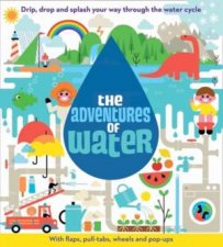 The Adventures Of Water