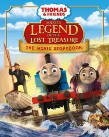 Thomas Movie Storybook: Sodor's Legend of the Lost Treasure by Various