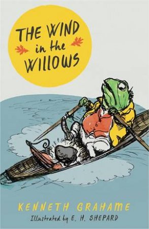 The Wind In The Willows by Kenneth Grahame