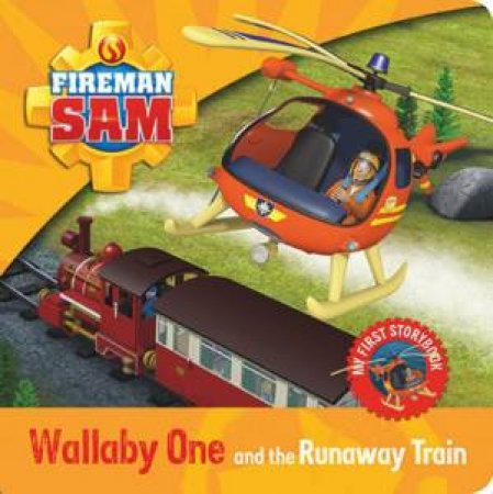 Fireman Sam: Wallaby One and the Runaway Train by Various