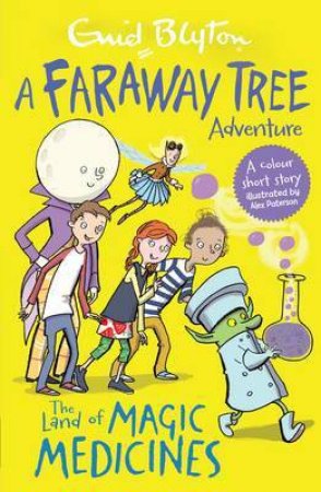 A Faraway Tree Adventure: The Land Of Magic Medicines by Enid Blyton