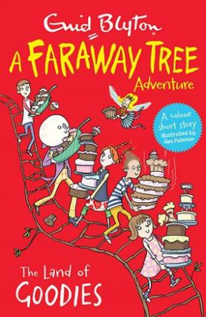 A Faraway Tree Adventure: The Land Of Goodies by Enid Blyton
