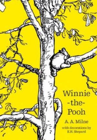 Winnie the Pooh - 90th Anniversary Ed. by A.A Milne