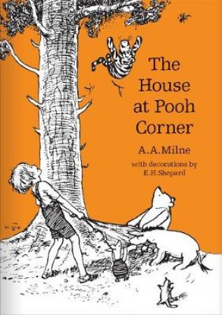 House at Pooh Corner - 90th Anniversary Ed. by A.A Milne