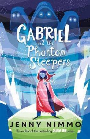 Gabriel And The Phantom Sleepers by Jenny Nimmo