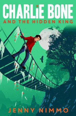 Charlie Bone And The Hidden King by Jenny Nimmo