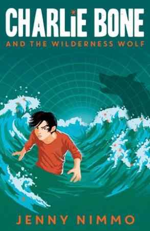 Charlie Bone And The Wilderness Wolf by Jenny Nimmo