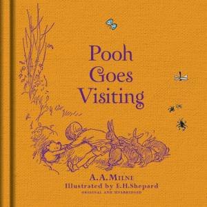 Winnie The Pooh: Pooh Goes Visiting by A.A. Milne