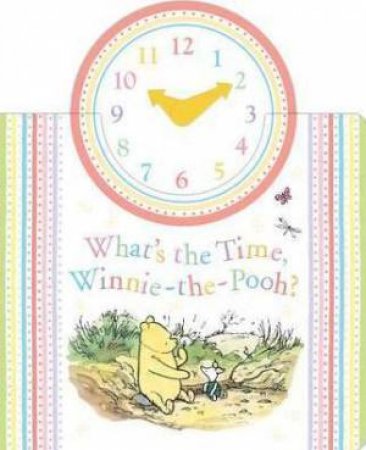 What's The Time Winnie-The-Pooh?