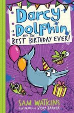 Darcy Dolphin And The Best Birthday Ever