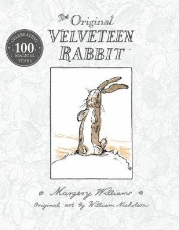 The Velveteen Rabbit by Margery Williams & William Nicholson