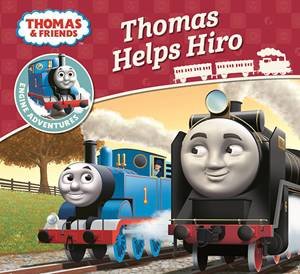 Thomas And Friends: Thomas Helps Hiro by Various