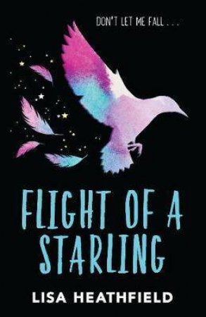 Flight Of A Starling by Lisa Heathfield