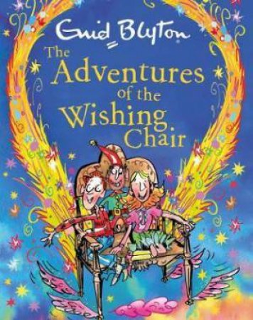 The Adventures Of The Wishing-Chair (Gift Edition) by Enid Blyton