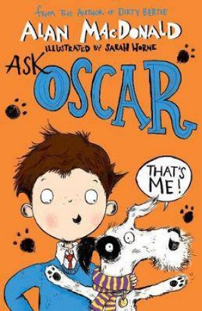 Ask Oscar by Alan MacDonald & Sarah Horne