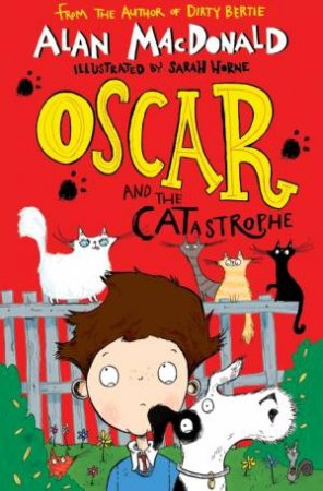 Oscar And The CATastrophe by Alan Macdonald & Sarah Horne