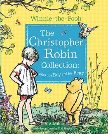 The Christopher Robin Collection by Winnie the Pooh