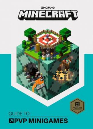 Minecraft Guide To PVP Minigames: An Official Minecraft Book From Mojang by Various