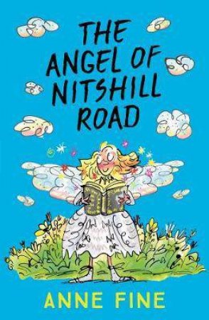 The Angel of Nitshill Road by Anne Fine & Mark Beech