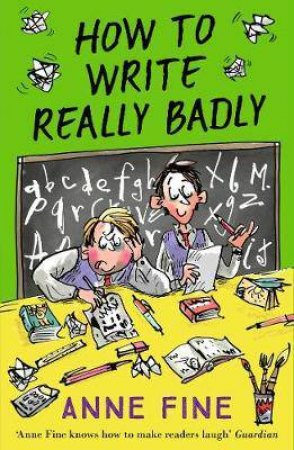 How to Write Really Badly by Anne Fine & Mark Beech
