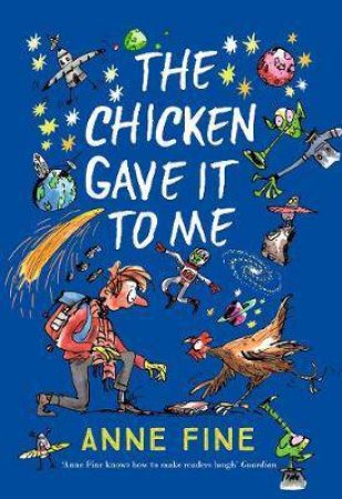 The Chicken Gave it to Me by Anne Fine & Mark Beech