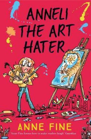 Anneli the Art Hater by Anne Fine & Mark Beech