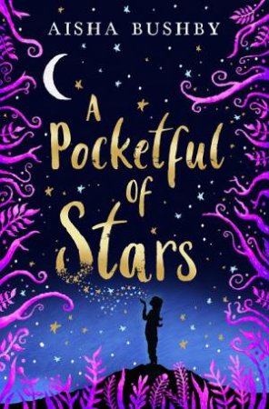 A Pocketful Of Stars by Aisha Bushby