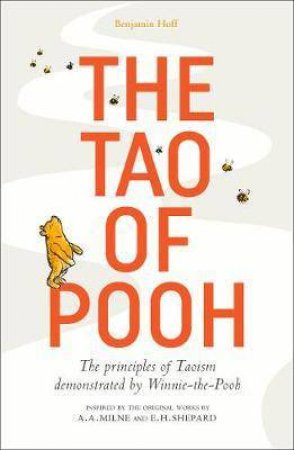 The Tao Of Pooh by Benjamin Hoff