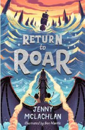 Return To Roar by Jenny McLachlan & Ben Mantle