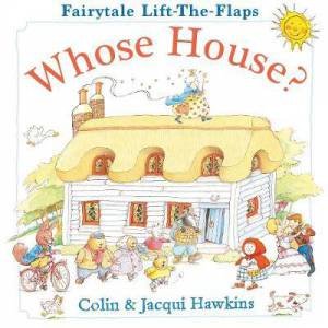 Whose House? by Colin Hawkins & Jacqui Hawkins