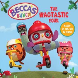 Becca's Bunch: The Wagtastic Four by Becca's Bunch