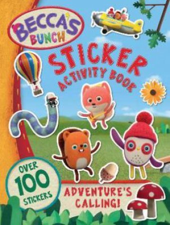 Becca's Bunch: Adventure's Calling Sticker Activity Book by Various