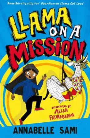 Llama On A Mission! by Annabelle Sami & Allen Fatimaharan