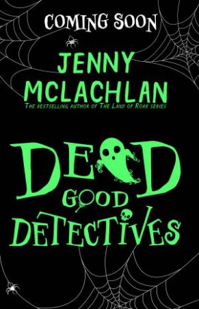 Dead Good Detectives by Jenny McLachlan & Chloe Dominique