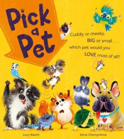 Pick a Pet by Lucy Beech & Anna Chernyshova
