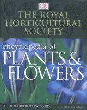 The Royal Horticultural Society New Encyclopedia Of Plants  Flowers  3 Ed