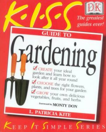 Kiss Guide To Gardening by Patricia Kite