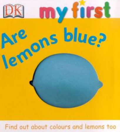 My First World See Through Book: Are Lemons Blue? by Various