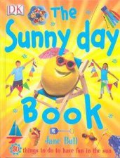The Sunny Day Book 50 Things To Do T Have Fun In The Sun