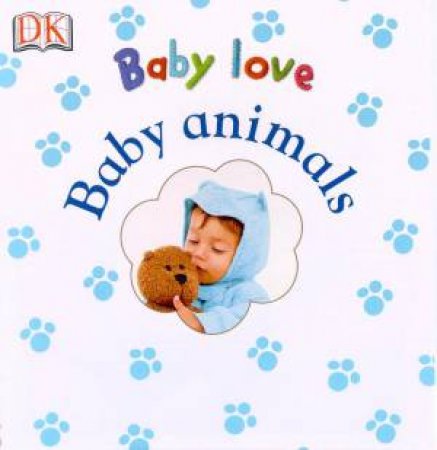 Baby Love Board Book: Baby Animals by Various