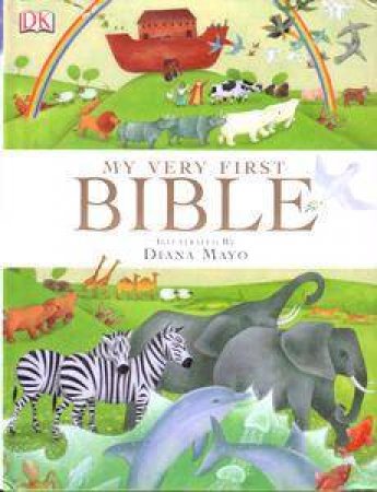 My Very First Bible by Diana Mayo & Annette Reynolds