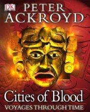Voyages Through Time Cities Of Blood