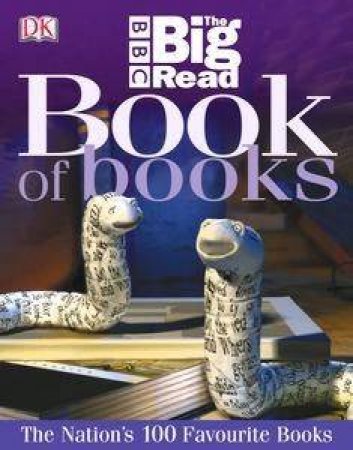 The Big Read Book Of Books: The Nation's 100 Favourite Books by Various