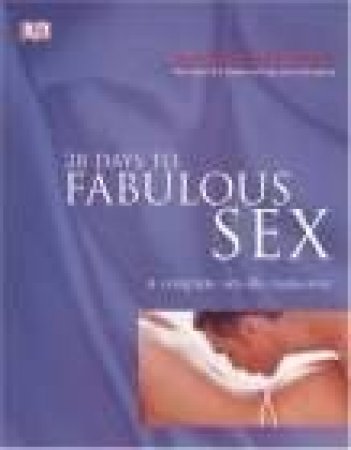 28 Days To Fabulous Sex by Anne Hooper