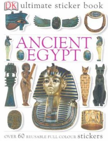 DK Ultimate Sticker Book: Ancient Egypt by Various