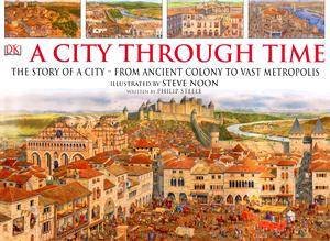 A City Through Time by Philip Steele