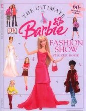The Ultimate Barbie Fashion Show Sticker Book
