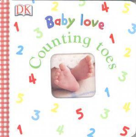 Baby Love: Counting Toes by Kindersley Dorling