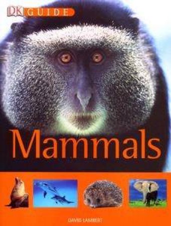 DK Guide: Mammals by David Lambert